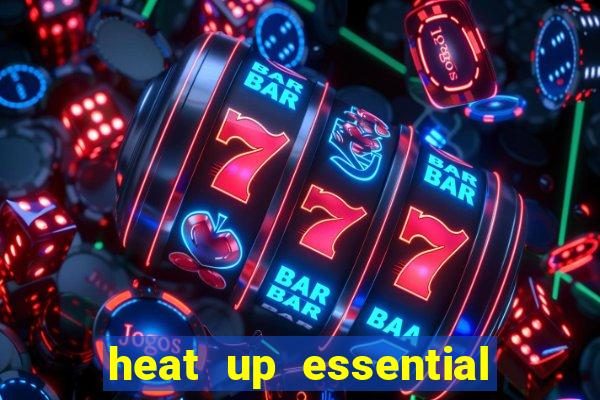 heat up essential para que serve