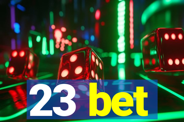 23 bet