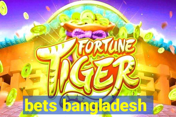 bets bangladesh