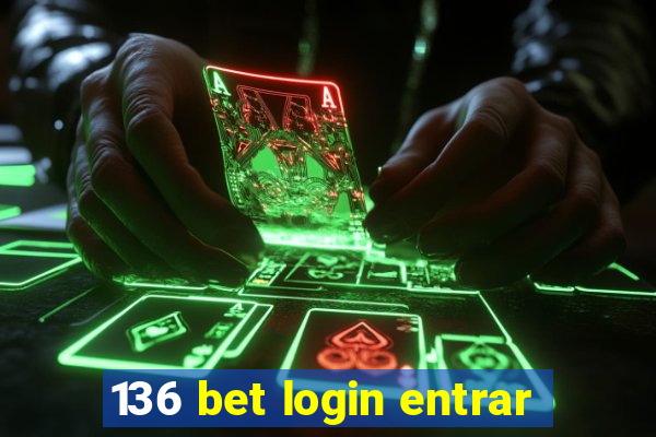 136 bet login entrar