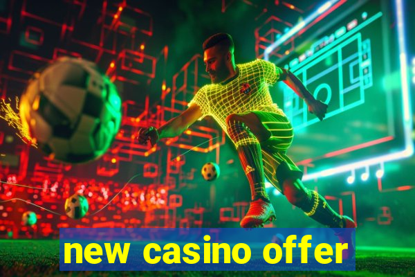 new casino offer