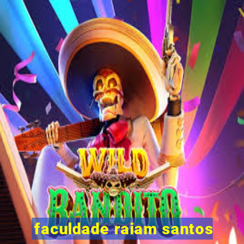 faculdade raiam santos