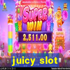 juicy slot