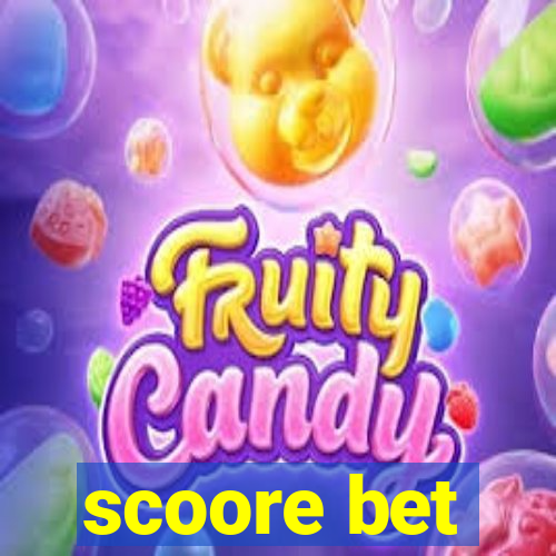 scoore bet