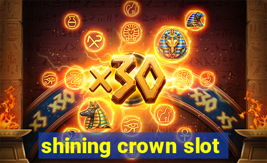 shining crown slot