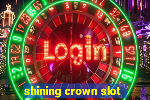 shining crown slot