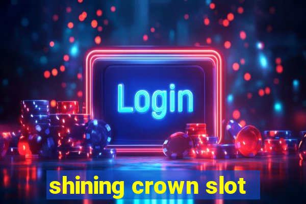 shining crown slot