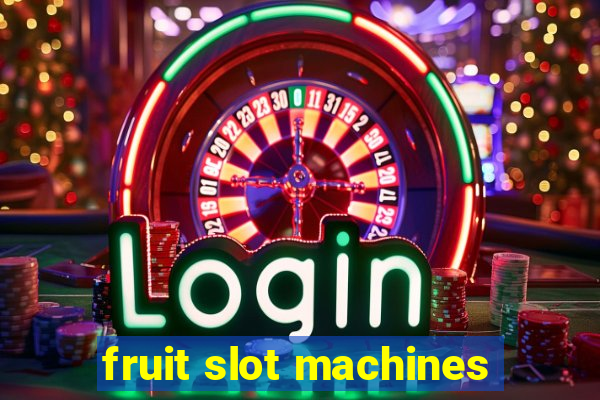 fruit slot machines