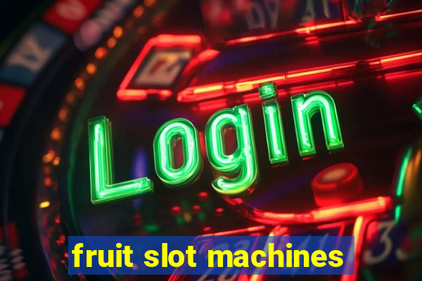 fruit slot machines