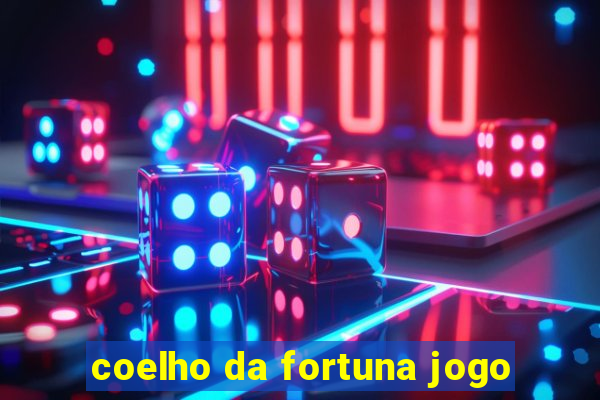 coelho da fortuna jogo