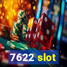 7622 slot