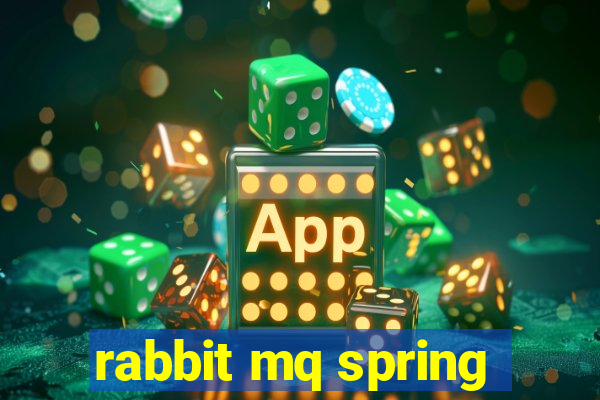 rabbit mq spring