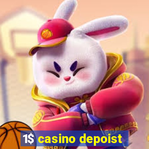 1$ casino depoist