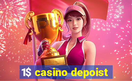 1$ casino depoist