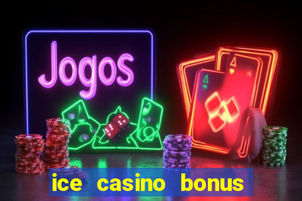 ice casino bonus sem deposito