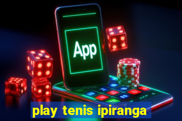 play tenis ipiranga