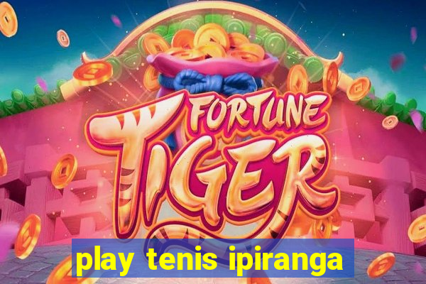 play tenis ipiranga