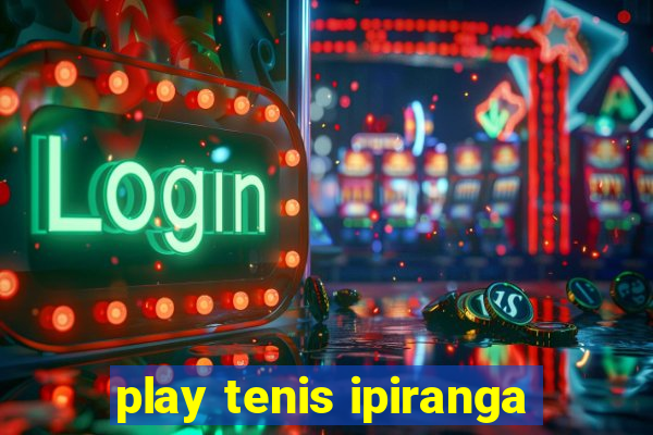 play tenis ipiranga