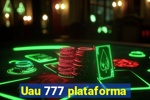 Uau 777 plataforma