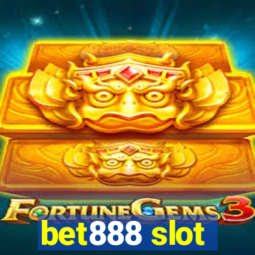 bet888 slot