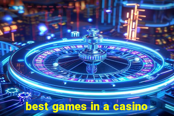 best games in a casino