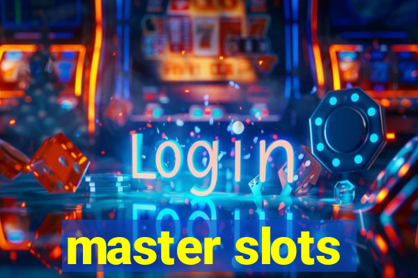 master slots