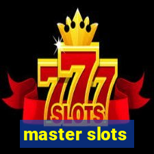 master slots