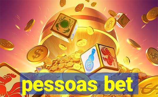 pessoas bet