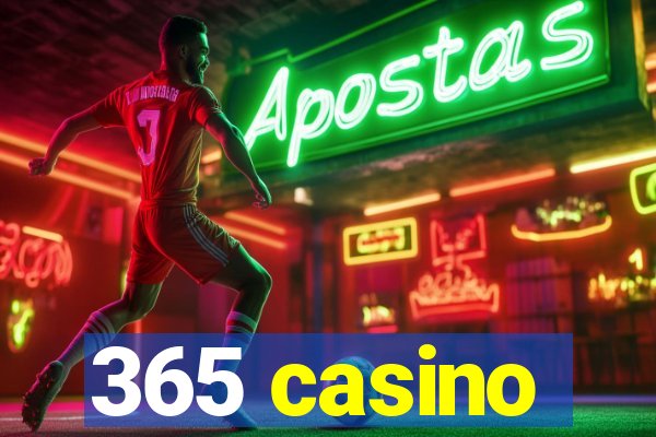 365 casino