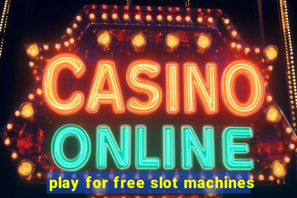 play for free slot machines