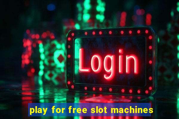 play for free slot machines