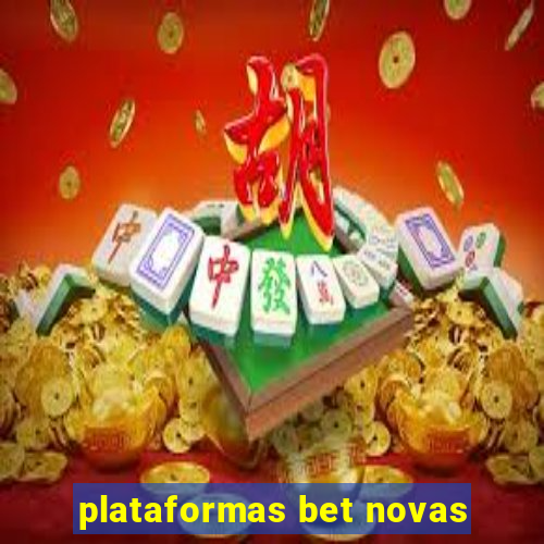 plataformas bet novas