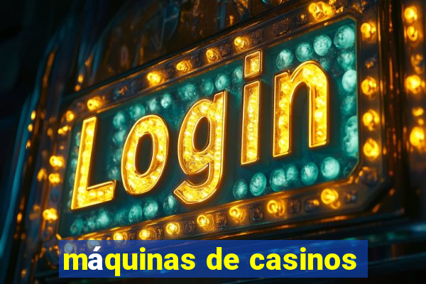 máquinas de casinos