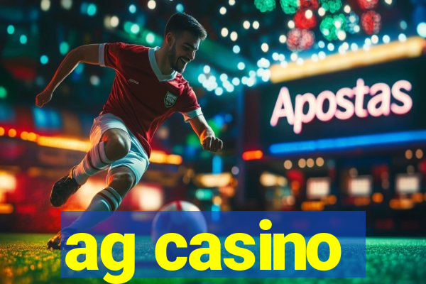 ag casino