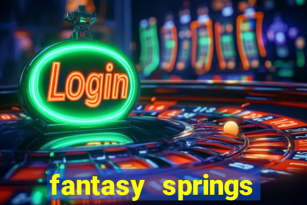 fantasy springs resort casino