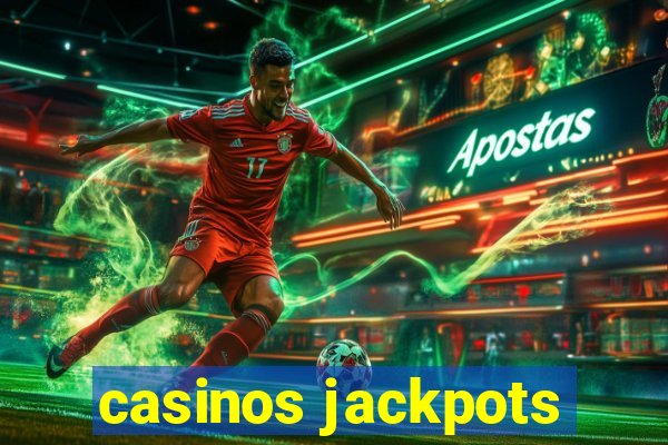 casinos jackpots