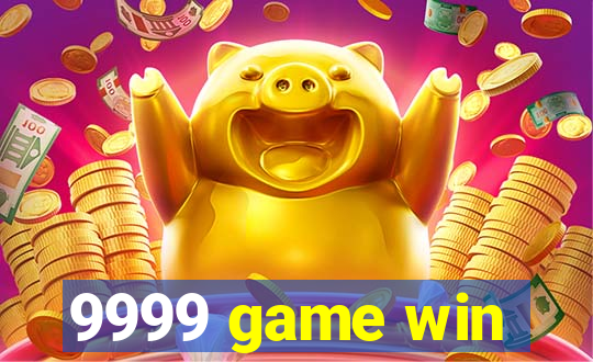 9999 game win