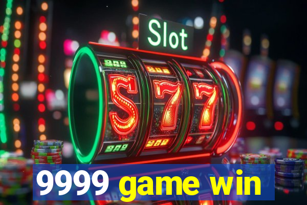 9999 game win