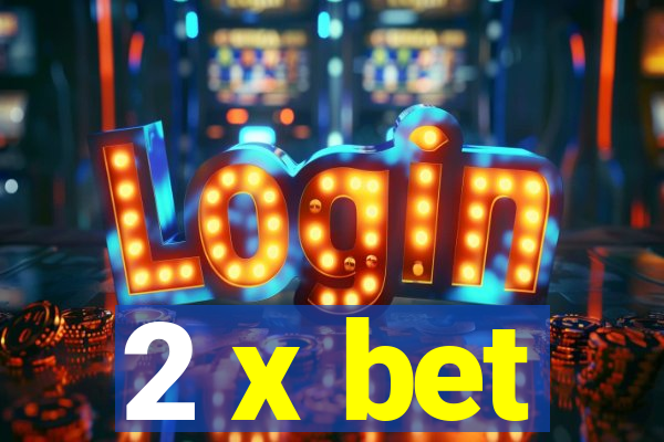 2 x bet