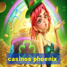 casinos phoenix