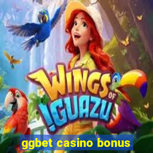 ggbet casino bonus