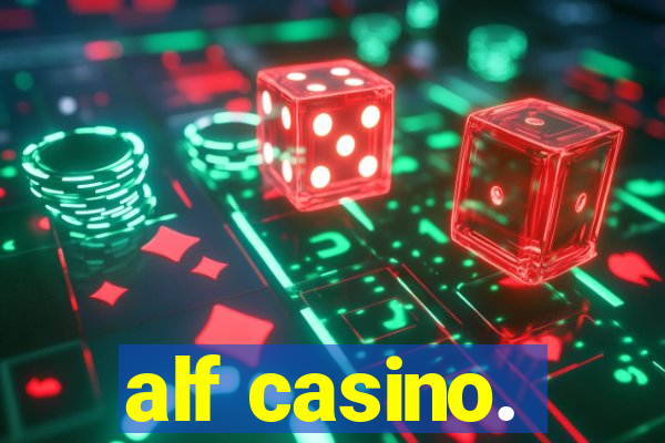 alf casino.