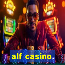 alf casino.