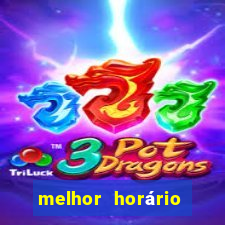 melhor horário para jogar fortune tiger de tarde