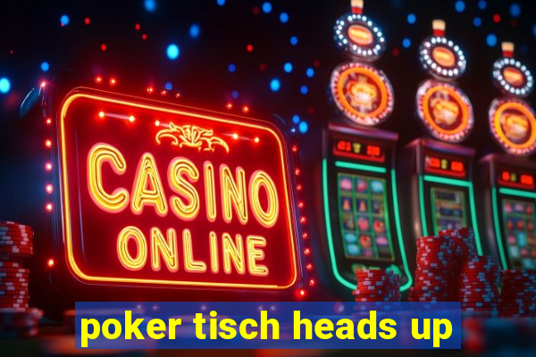 poker tisch heads up