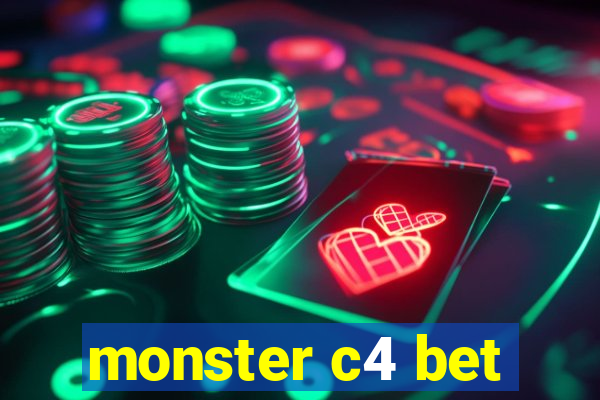 monster c4 bet