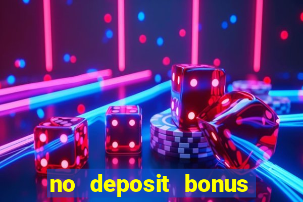 no deposit bonus casino 2017