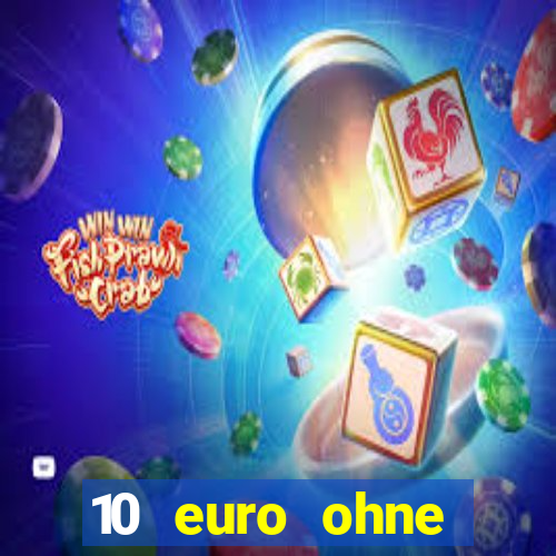 10 euro ohne einzahlung casino 2020