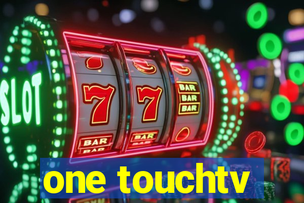 one touchtv