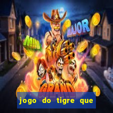 jogo do tigre que paga de verdade